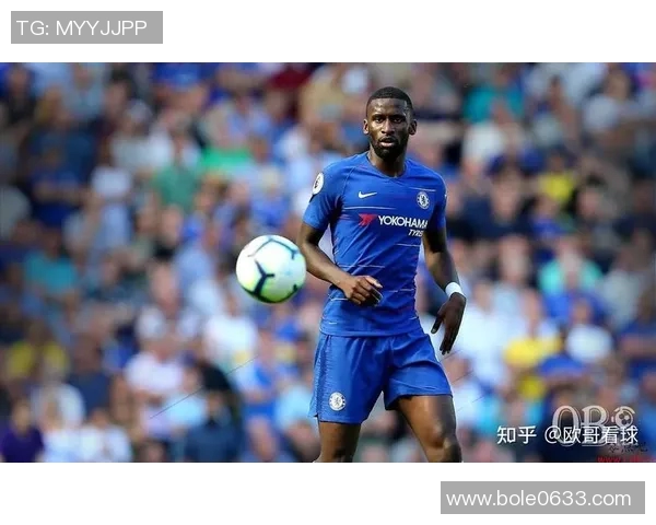 吕迪格的崛起与转会传闻分析:他在足球界的影响力与未来展望